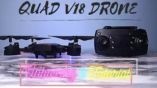 Quad V18 DRONE|BEST FOLDABLE ARM DRONE | UNBOXING AND TUTORIAL
