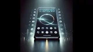 5 Hidden Features in Your Smartphone You Didn't Know About!