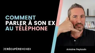 COMMENT PARLER &Agrave; SON EX AU T&Eacute;L&Eacute;PHONE ?