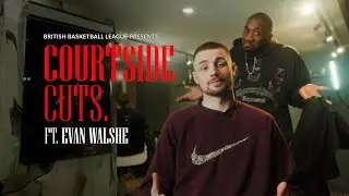 COURTSIDE CUTS - Episode One, ft. Evan Walshe