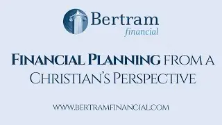 Financial Planning from a Christian's Perspective