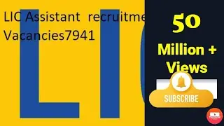 LIC Assistant Notification 2021 : Apply Online,/LIC Assistant  recruitment   2021 Vacancies7941