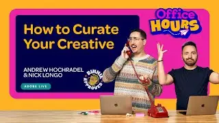 How to Curate Your Creative | Adobe Office Hours