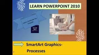 #Powerpointclass-32 #SmartArt Graphics-Processes #ComputerClass #LearnComputerbyPrakash #PowerPoint