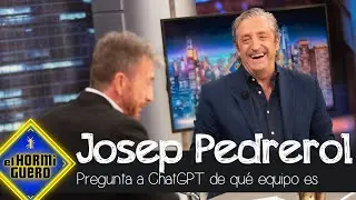 Chat GPT responde si Josep Pedrerol es del Barça - El Hormiguero
