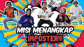 MISI MENANGKAP IMPOSTER !!! SEMUA KELIRU DENGAN GAYA MIMI...
