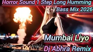 Mumbai Liyo (Face To Face Horror Sound 1 Step Long Humming Lion Bass Mix 2026) Dj Abhra Remix