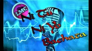 LA BARRA Ft LA KONGA | NI TU, NI YO (Bachata) | Karaoke