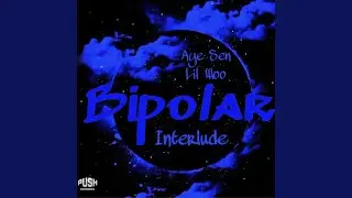 Bipolar Interlude
