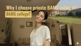 Why I Chose Private BAMS College | Honest Reality for NEET Students