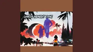 Lonely Midnight Song