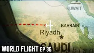 FLYING FROM AFRICA TO ASIA! - World Flight Episode 36