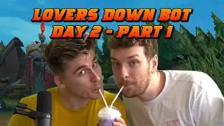 LEAGUE WEEK 2 - LOVERS DOWN BOT DAY 2 PART 1