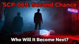 SCP-069 &ndash; The Entity That Steals Your Body After You Die&hellip;