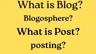 What is blog? Blogging? Blogosphere , post and posting @simanstudies