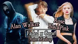 [2月]알렌워커 x 로제(블랙핑크)-Faded Gone(아스터Mashup)🥀|Alan Walker x Rose of BlackPink #182