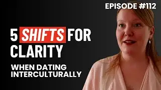Navigating Cultural Differences: 5 Essential Shifts for Couples