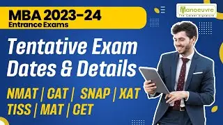 MBA Entrance Exams 2023 - 2024 NMAT | CAT | SNAP | XAT | TISS | MAT | CET Others | Exam Dates