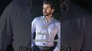 Top 10 Best Dramas Of Humayun Ashraf #viralshort #pakiatanidramas #iamhaniaawan #1million