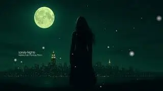 Lonely Nights | Emotional & Melancholic Piano Music for Deep Reflection | Noirya Music #royaltyfree
