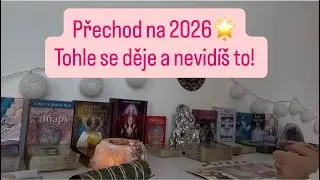 Přechod do roku 2026🔥 tohle se děje a nevidíš to! #budoucnost #horoskop 