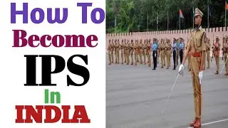 Indian Police Service Selection Process in Hindi | IPS Selection Process in Hindi | IPS kese bane