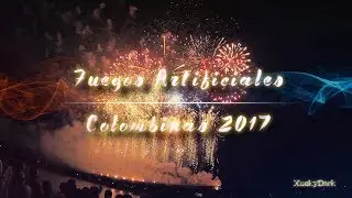 Fuegos Artificiales | Colombinas 2017 [GoPro HERO4]
