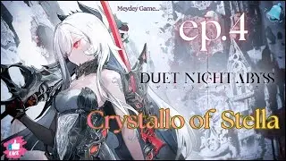 Duet Night Abyss, Crystallo of Stella, ep 4 Gameplay