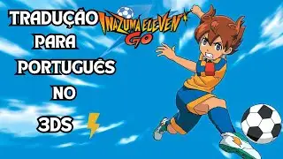 COMO INSTALAR A TRADUÇÃO DO INAZUMA ELEVEN GO LIGHT/SHADOW NO NINTENDO 3DS