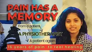 Pain Has a Memory | My Journey from Patient to Physiotherapist to Patient Again