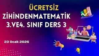 3 VE 4  SINIF ZİHİNDENMATEMATİK DERS 3