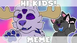 Hi Kids! | Animation Meme [Commission]