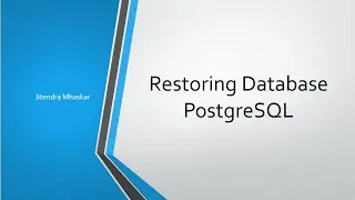 01. Restoring Database in PostgresSQL.
