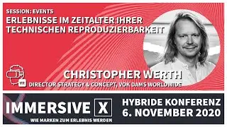IMMERSIVE X: Erlebnisse im Zeitalter ihrer technischen Reproduzierbarkeit | Session: Events
