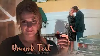 Anne & Martin - Drunk Text (Der Bergdoktor)