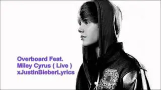 Justin Bieber - Overboard ft Miley Cyrus LYRICS+DOWNLOAD