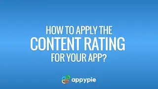 How to apply the content rating for your app?