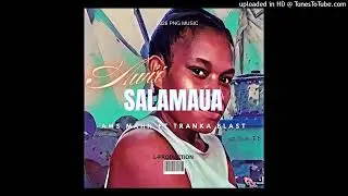 Ams Mahn ft Tranka Blast - AWII SALAMAUA(2026) #L-PRODUCTION