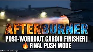 🏃 AFTERBURNER &mdash; Post-Workout Cardio Finisher | Final Push Mode 🔥