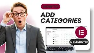 How to Add Categories in Elementor (Full Guide 2026)