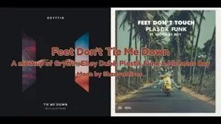 Gryffin, Elley Duh&eacute;, Plastik Funk & Nicholas Roy - Feet Don't Tie Me Down (ShadowMixes Mashup)