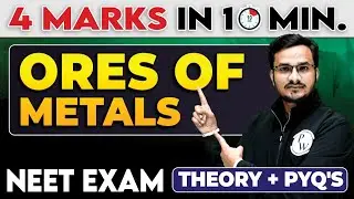 Ores of Metals  || 4 Marks in 10 Minutes For NEET Exam