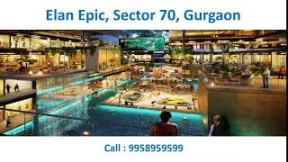 9958959599, elan epic sector 70 gurgaon, elan epic price list gurgaon, elan epic