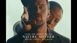 Until The Ribbon Breaks - Nature Mother (Official Music Video)