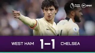 West Ham vs Chelsea (1-1) | VAR drama as F&eacute;lix bags first Chelsea goal! | Premier League Highlights