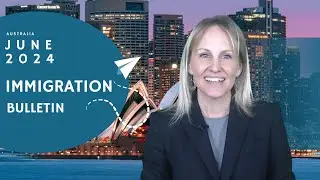 Skilled Visa Focus - Australian Immigration Bulletin June 2024