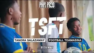 TSFT Tanora Salazamay Football Toamasina