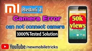 Redmi 2 Camera error tested Solution