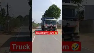 Truck Funny Horn 🤣 Harami Truck Driver 🥵 #tranding #recommended #viralvideo #truck #accidenttruck