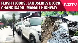 Himachal Pradesh News | Flash Floods, Landslides Block Chandigarh-Manali Highway, Thousands Stranded